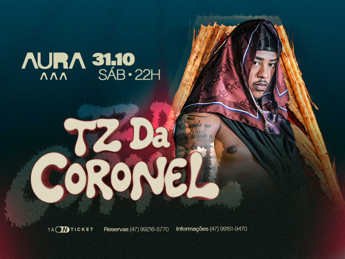AURA APRESENTA: TZ DA CORONEL
